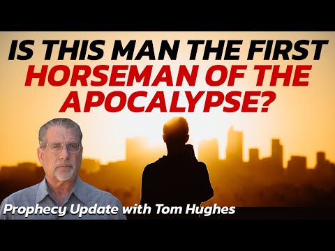 Is This Man The First Horseman of the Apocalypse? | Prophecy Update with Tom Hughes