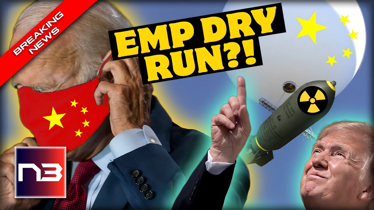 Chinese EMP Attack Imminent? Is Biden's Silence On The Spy Balloon A Sign Of Betrayal?