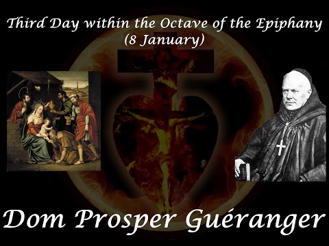 Third Day within the Octave of the Epiphany (8 January) ~ Dom Prosper Guéranger