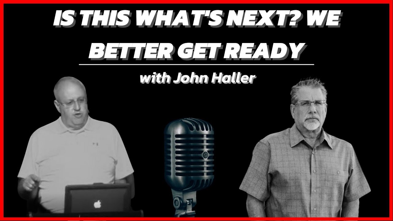 Is This What's Next? We Better Get Ready | with Tom Hughes & John Haller