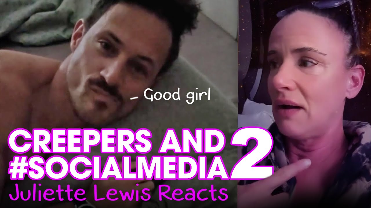 Creepers and #SOCIALMEDIA 2: Juliette Lewis Reacts