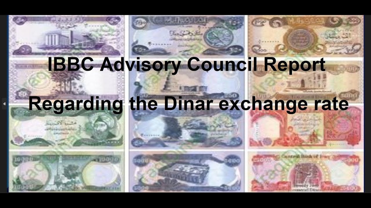 IBBC Advisory Council Report regarding the Iraqi dinar exchange rate  06/21/24 (Thank Mike Penn)