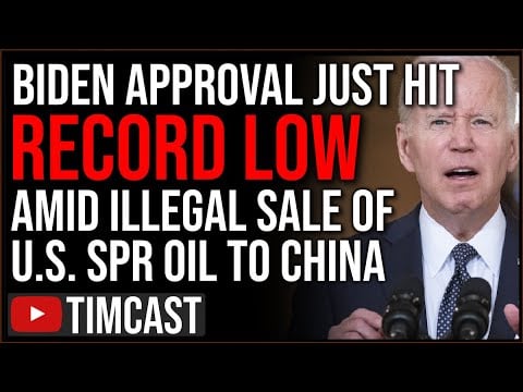 Biden Approval Hits RECORD LOW Amid Illegal Sale Of US Oil Reserves To China & New SCANDALS Erupt