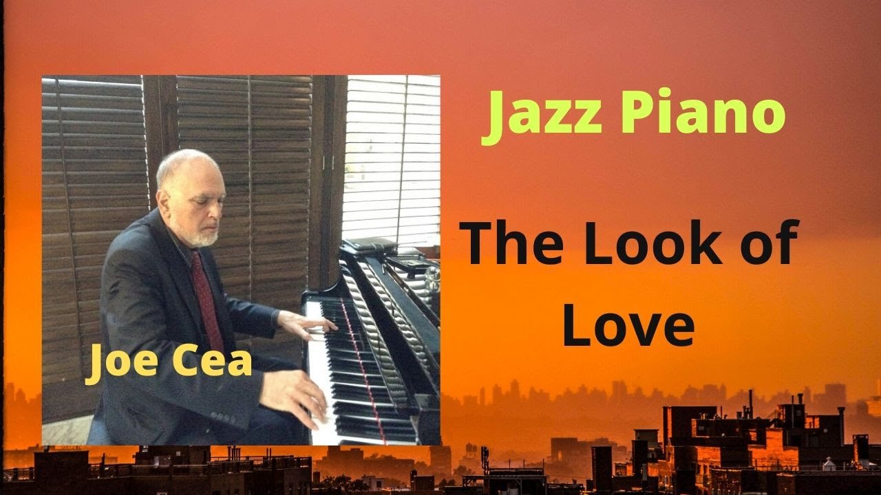 Pianist Joe Cea Plays The Look of Love