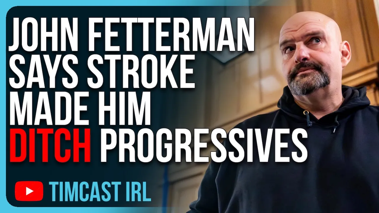 John Fetterman Says Stroke Made Him DITCH Progressives, Embrace Freedom