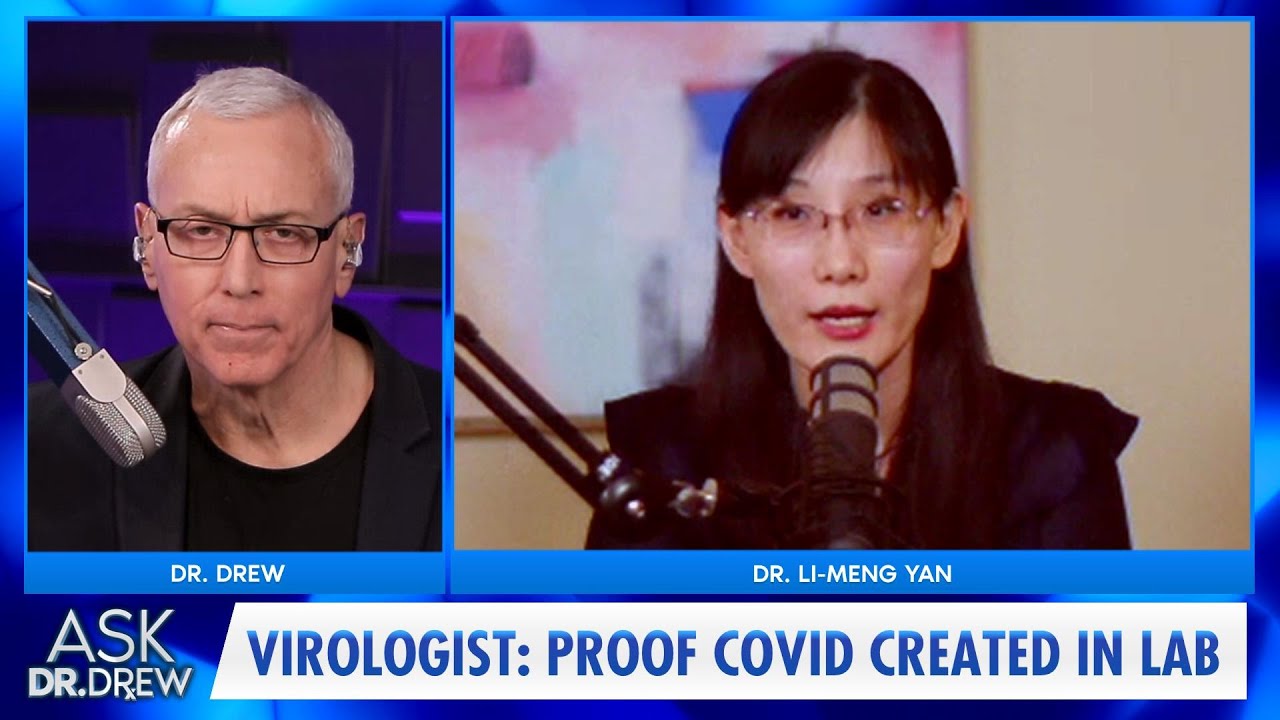 Proof Government Lab Created COVID, Says Escaped Chinese Virologist Dr. Li-Meng Yan – Ask Dr. Drew