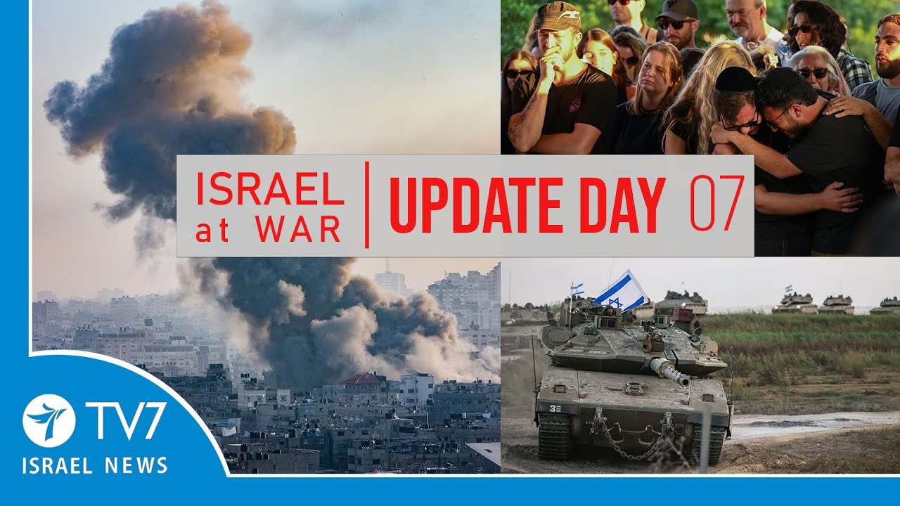 TV7 Israel News - "Sword of Iron": Israel at War - Day Seven - UPDATE 13.10.23