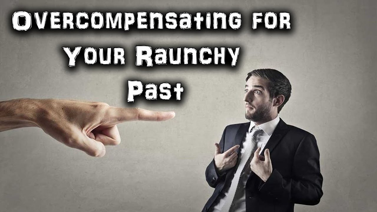 Overcompensating for Your Raunchy Past | Pastor Anderson
