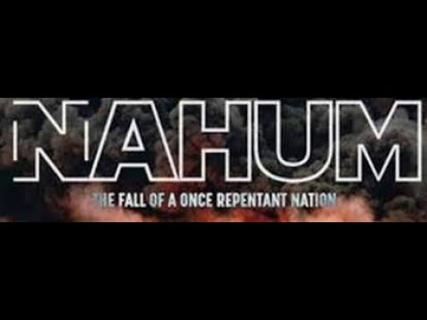 NAHUM: The Bloody City- I Will Cast Abominable Filth Upon Thee