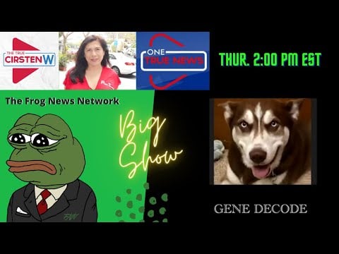 BIG Show Today Cirsten W & Gene Decode