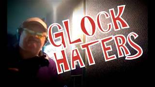 Glock Hater Parody