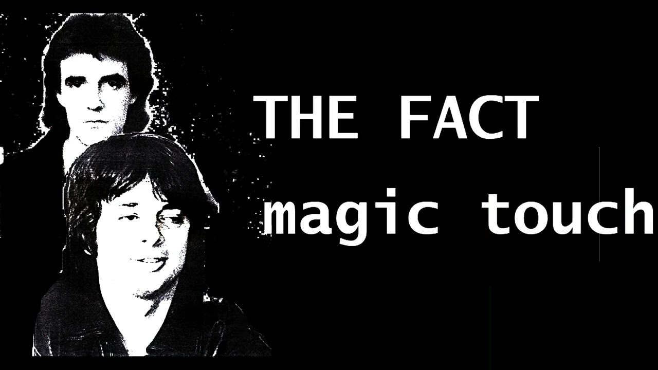 THE FACT - MAGIC TOUCH