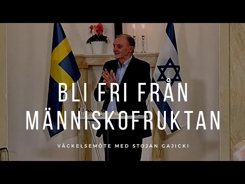 BLI FRI FRÅN MÄNNISKOFRUKTAN & RÄDSLA - Stojan Gajicki - Vetlanda Friförsamling