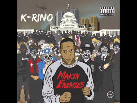 K-Rino - Makin Enemies