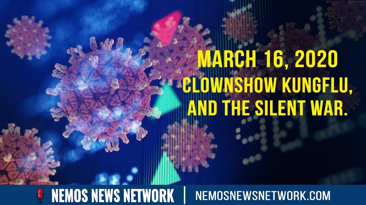 ClownShow KungFlu, and the Silent War.