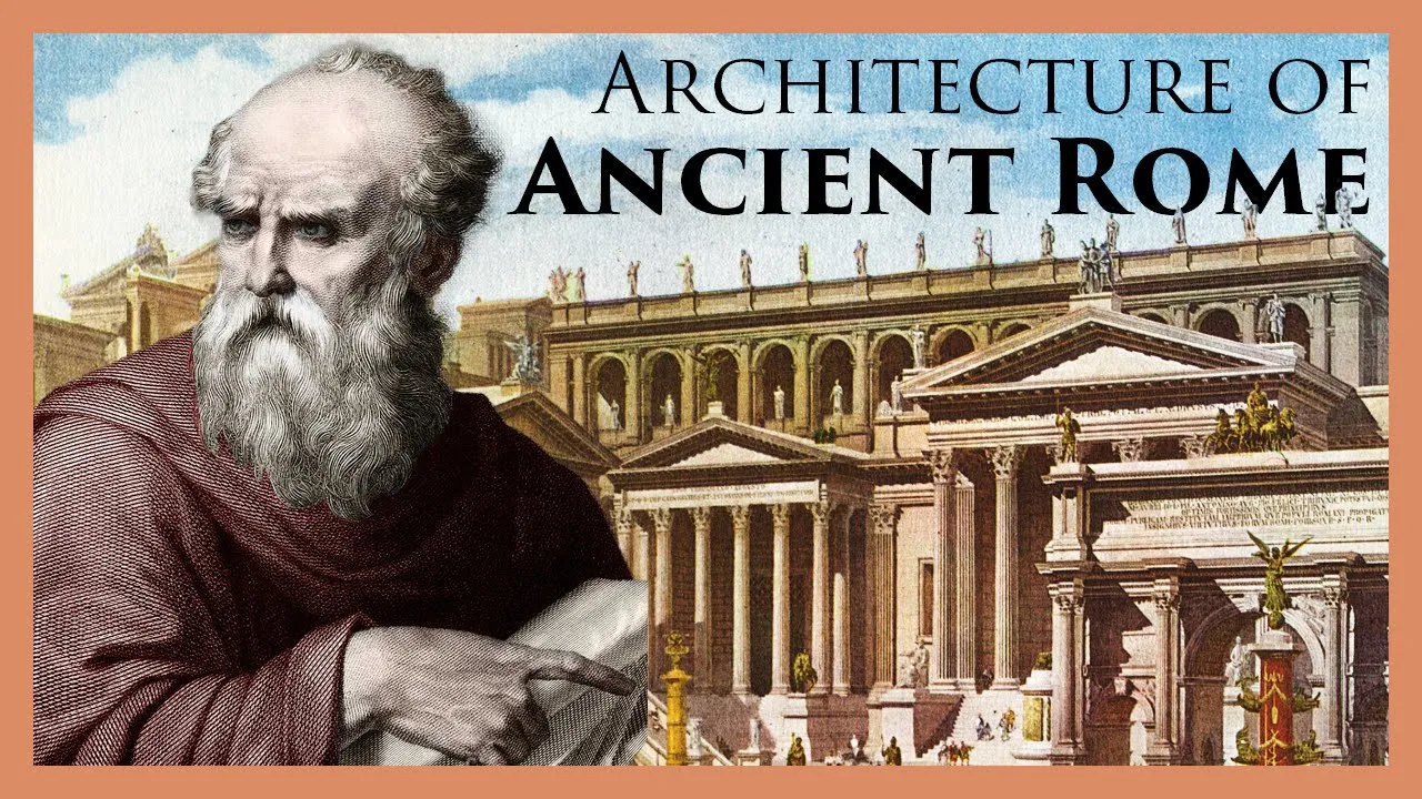 How Vitruvius and the Romans Changed Architecture: A Survey of Classical Architecture, Part II