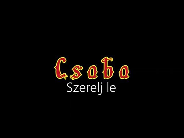 Csaba ¦ Szerelj le (hivatalos audió)