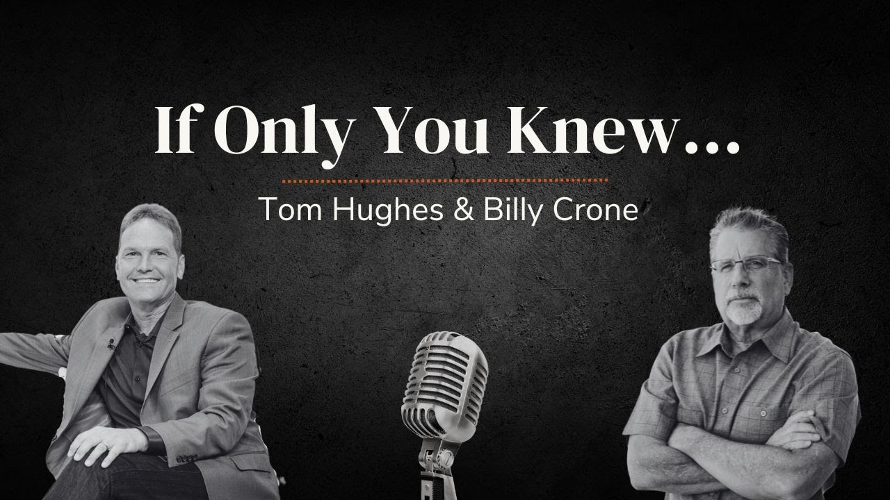 If Only You Knew... | With Tom Hughes and Billy Crone