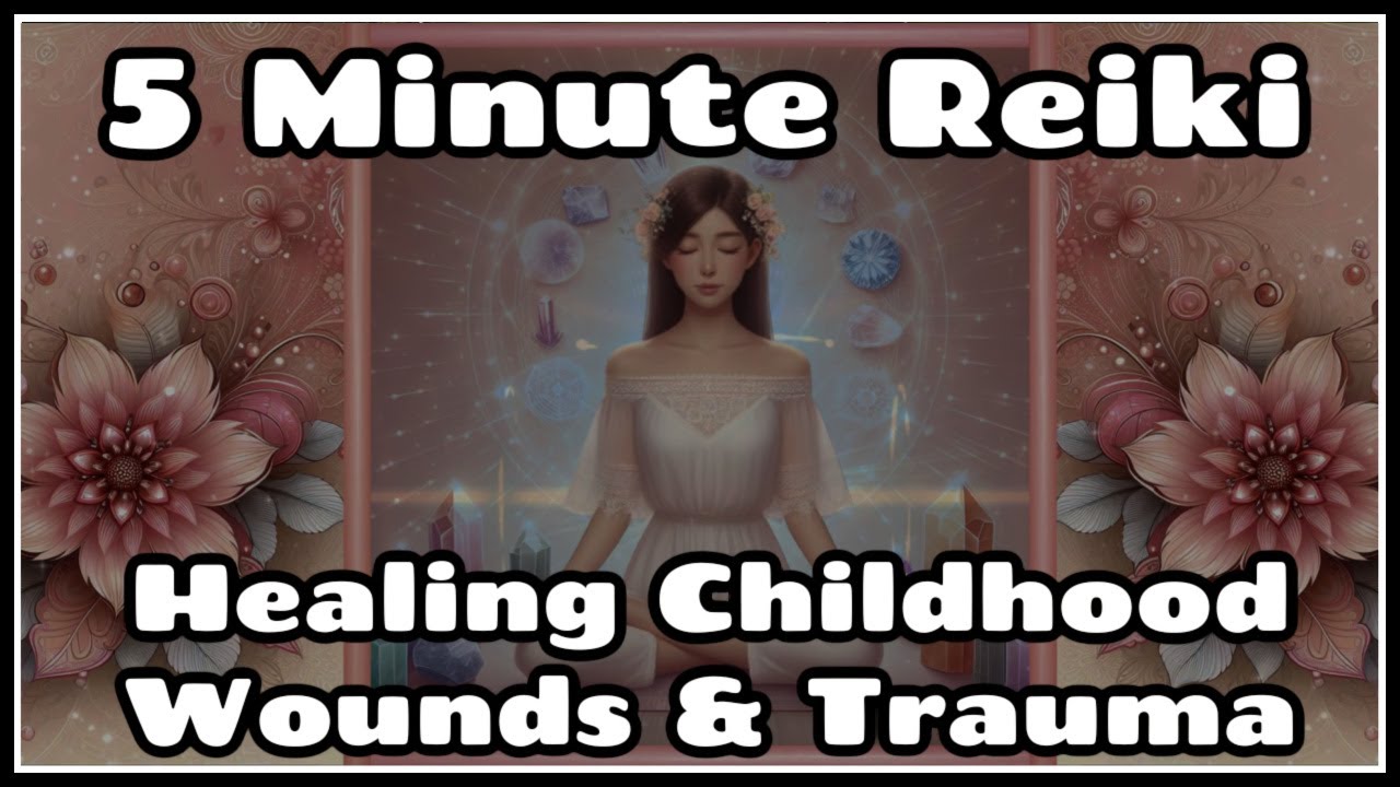 Reiki Heal Childhood Wounds & Trauma✨5 Minute Session✨Healings Hands Series✋💚🤚