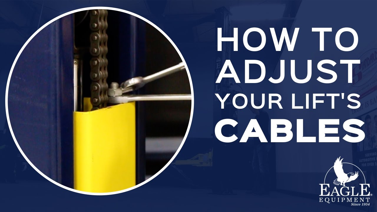 How to Adjust Your Lift's Cables. Eagle Equipment Automotive Lifts.
