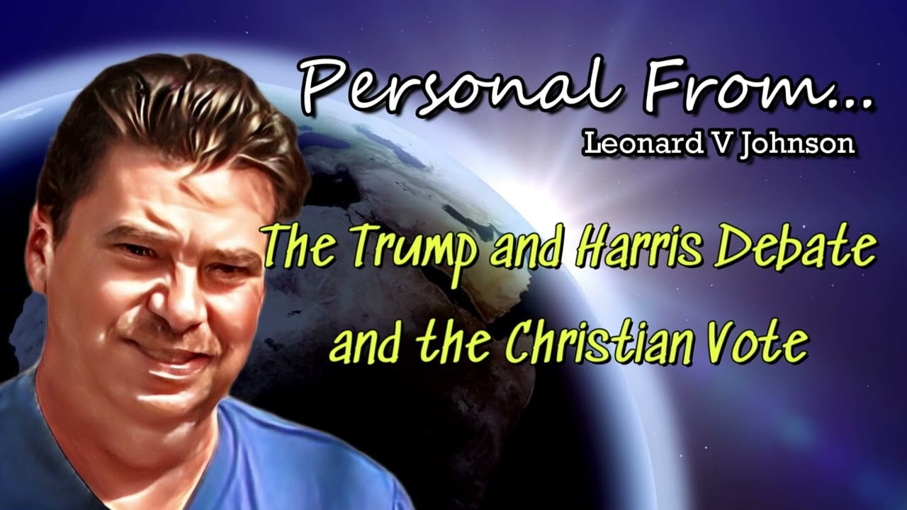 Personal From... The Trump and Harris Debate and the Christian Vote