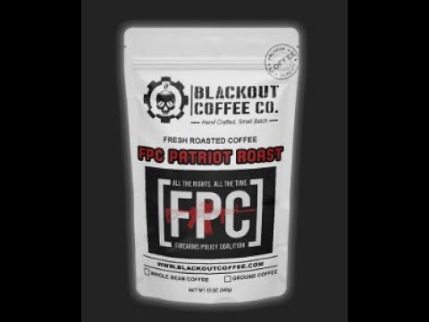 Blackout Coffee FPC Patriot Roast (Firearms Policy Coalition) Medium Roast Taste Test