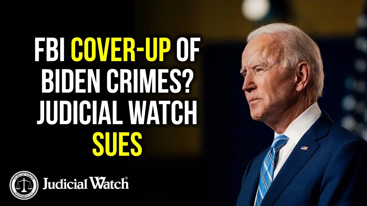 FBI Cover-Up of Biden Crimes? Judicial Watch SUES!