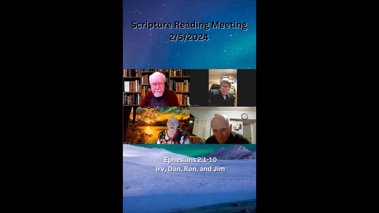 Scripture Reading Meeting 2-5-2024 Ephesians 2:1-10