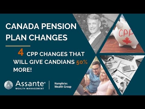 Canada Pension Plans - 4 Changes to CPP That Will Give Canadians 50% more!
