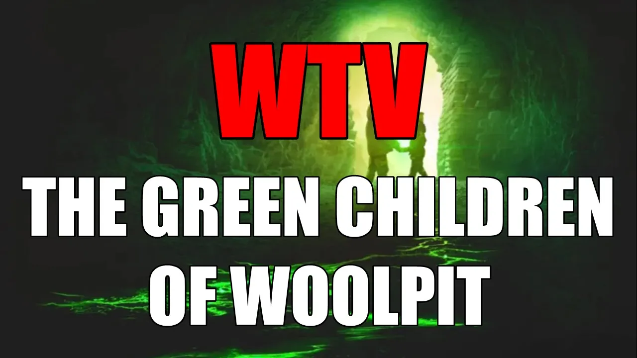 What You Need To Know About THE GREEN CHILDREN OF WOOLPIT