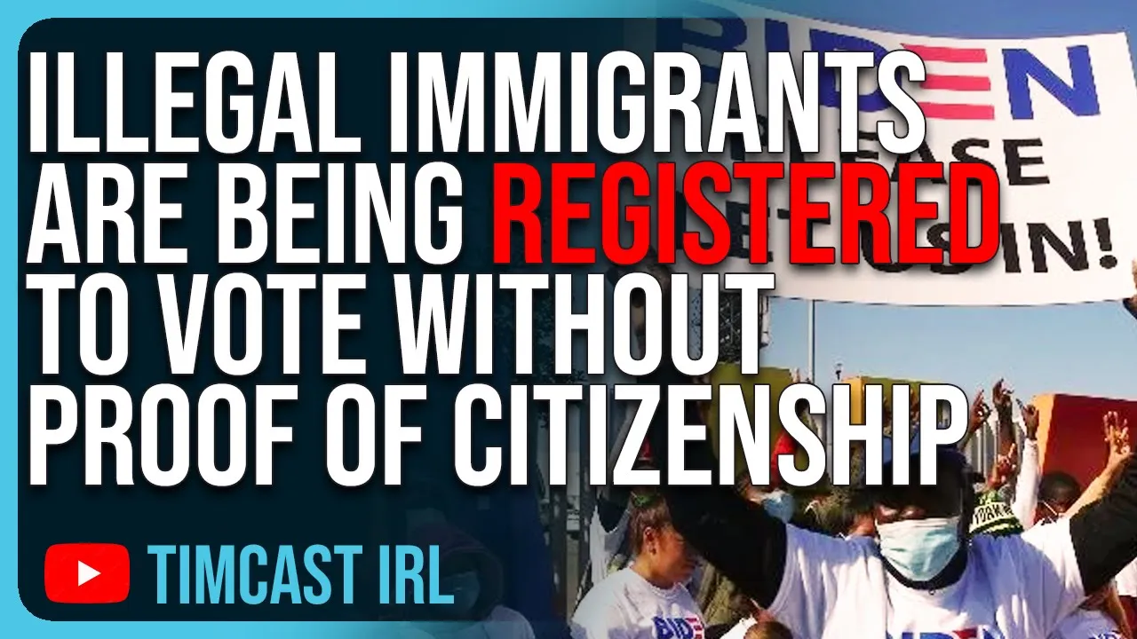 Illegal Immigrants Are Being REGISTERED TO VOTE Without Providing Proof Of Citizenship