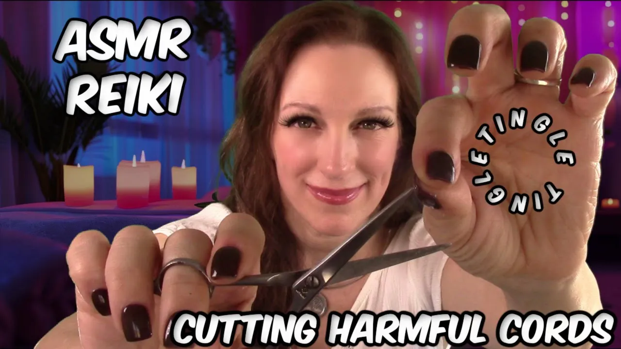 ASMR Reiki✨Negative  Intrusiveness Cord Removal✂️Little Talking😄Layered Tingles✨Release Heavy NRG