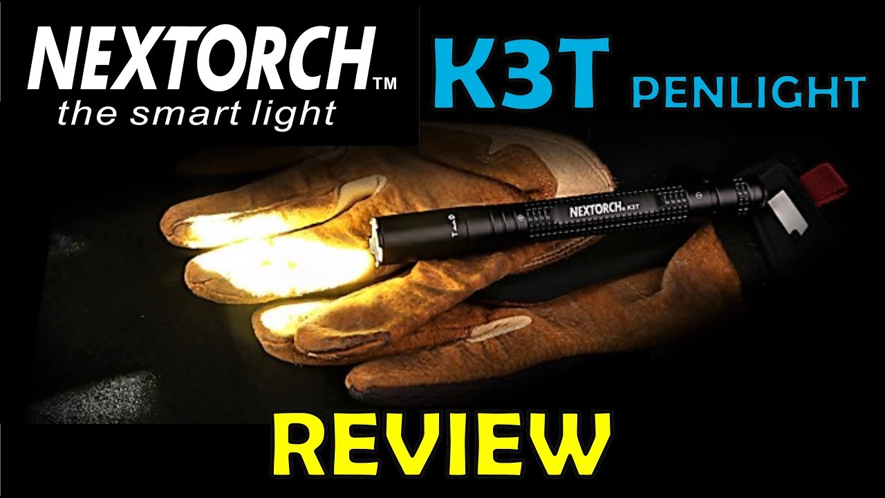 Review - Nextorch K3T Tactical & General Duty PENLIGHT - uses AAA batteries