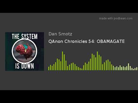 QAnon Chronicles 54: OBAMAGATE