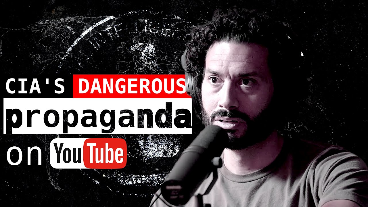 How CIA Spies Spread Dangerous Propaganda On YouTube