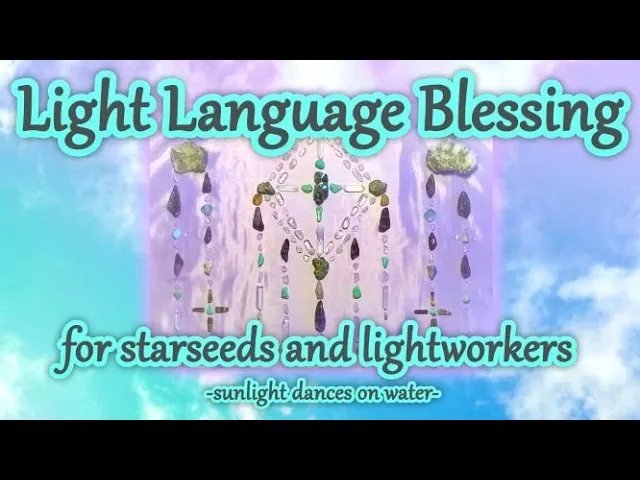 A Blessing in Light Language for Starseeds & Lightworkers