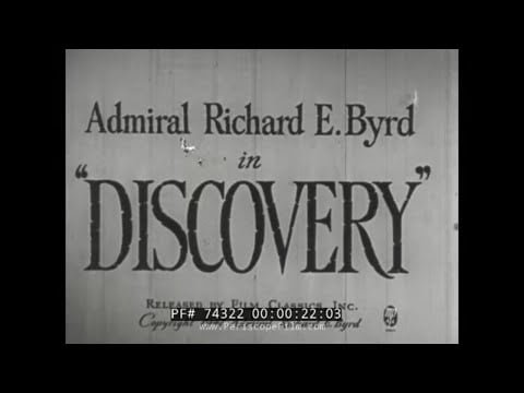 RICHARD E BYRD "DISCOVERY" 1933-35 EXPEDITION PART 1 74322