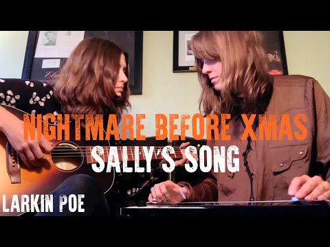 Nightmare Before Christmas "Sally's Song" (Larkin Poe Cover)