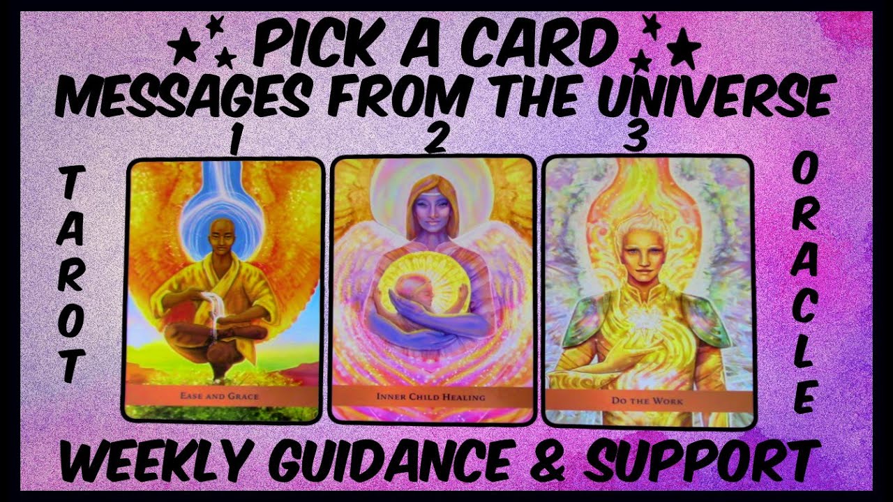 Pick A Card Oracle & Tarot   Messages From The Universe   Weekly Guidance + Support🎁💖✨