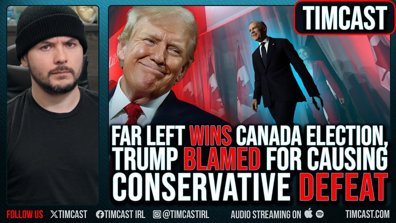 FAR LEFT WINS In Canada, Trump Blamed For Sinking Conservatives, TAKES CREDIT For Hurting Poilievre