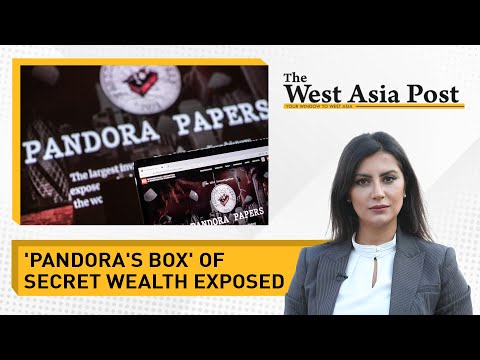 The West Asia Post | Pandora Papers reveals hidden wealth of the powerful