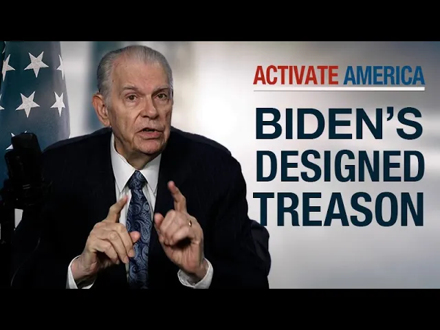 Biden’s Designed Treason | Activate America