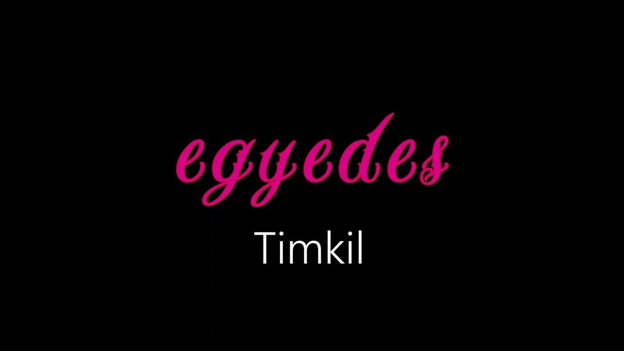 Egyedes ¦ Timkil (officiäl audió)