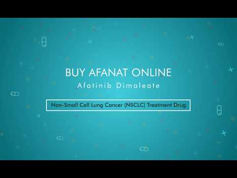 Afanat Tablet Price | Natco Afatinib - Non-small Cell Lung Cancer Targeted Drug Therapy