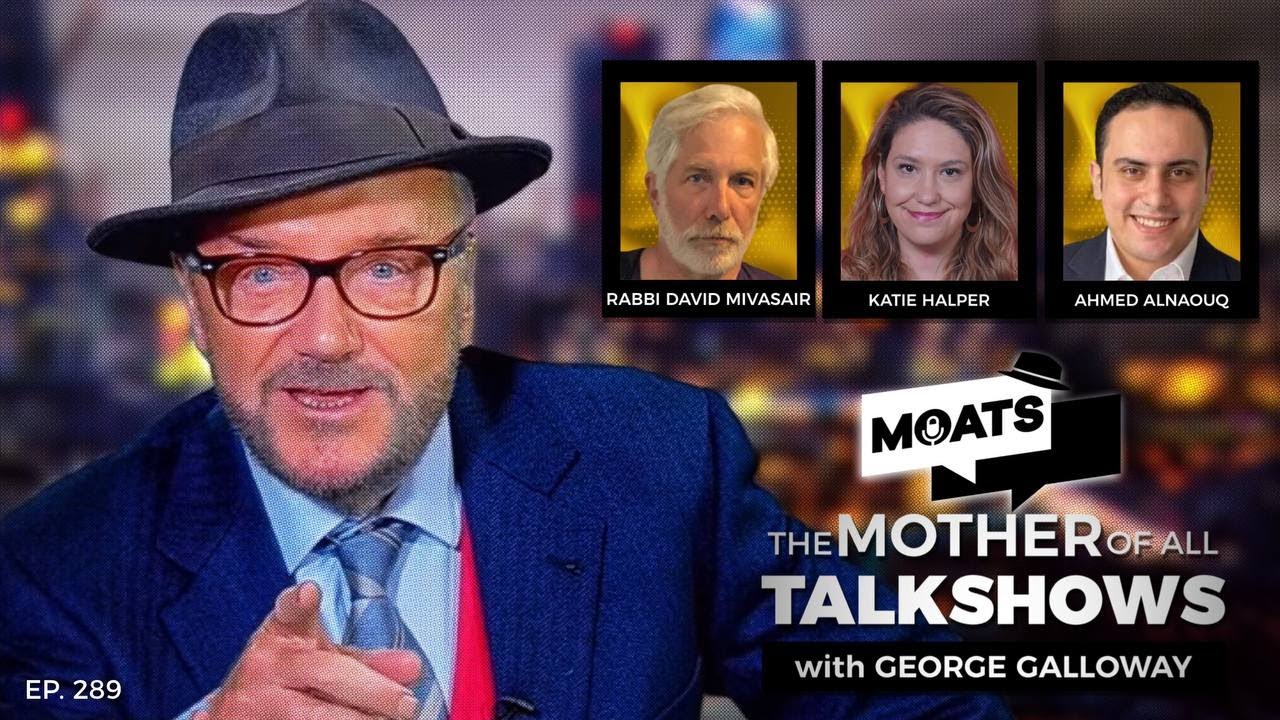 THE GAZA GHETTO - MOATS with George Galloway Ep 289