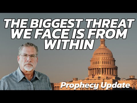 The Biggest Threat We Face Is From Within | Prophecy Update with Tom Hughes