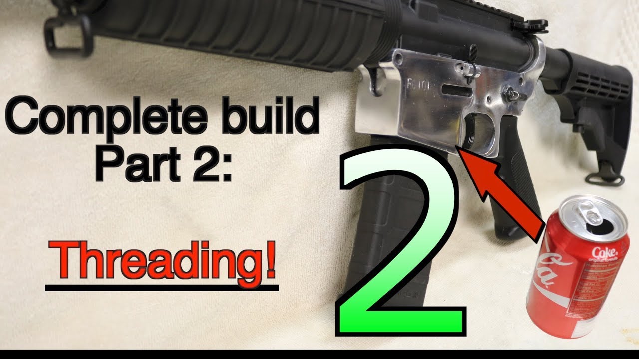 Making an AR15 from soda cans, complete build- Part 2: THREADING! GunCraft101
