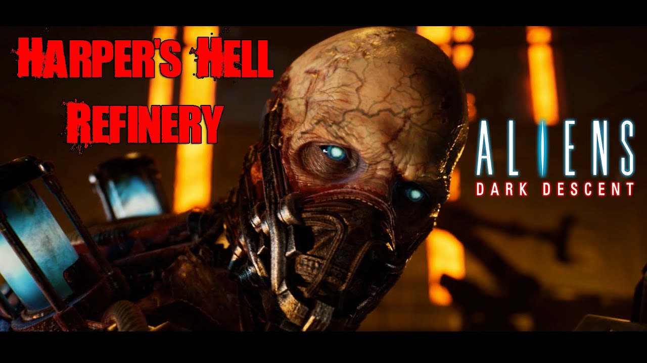 Aliens: Dark Descent - HARPER'S HELL (REFINERY) | AVPUNKNOWN