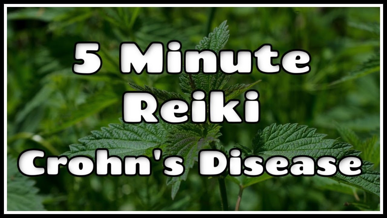 Reiki For Crohn's Disease / 5 Min Session / Healing Hands Series