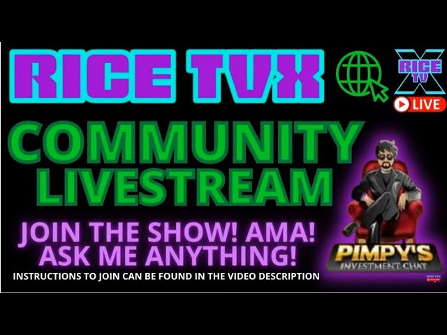 Rice TVx & Pimpy AMA & Community Appreciation Livestream 10/9/22